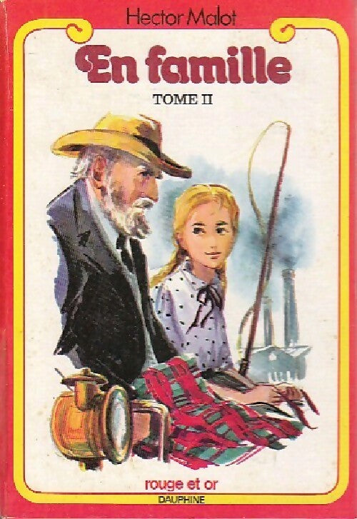 En famille Tome II - Hector Malot - Livre