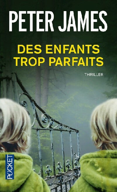 Des enfants trop parfaits - Peter James - Livre