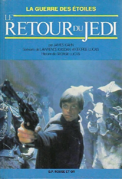 La trilogie fondatrice Tome III : Le retour du Jedi - James Kahn - Livre