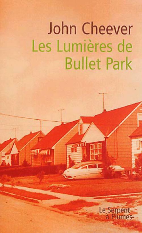 Les lumières de Bullet Park - John Cheever - Livre
