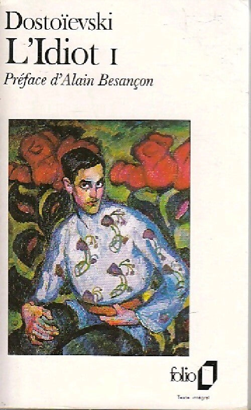 L'idiot Tome I - Fedor Dostoïevski - Livre
