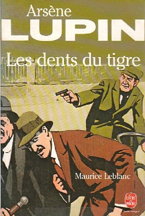 Les dents du tigre - Maurice Leblanc - Livre