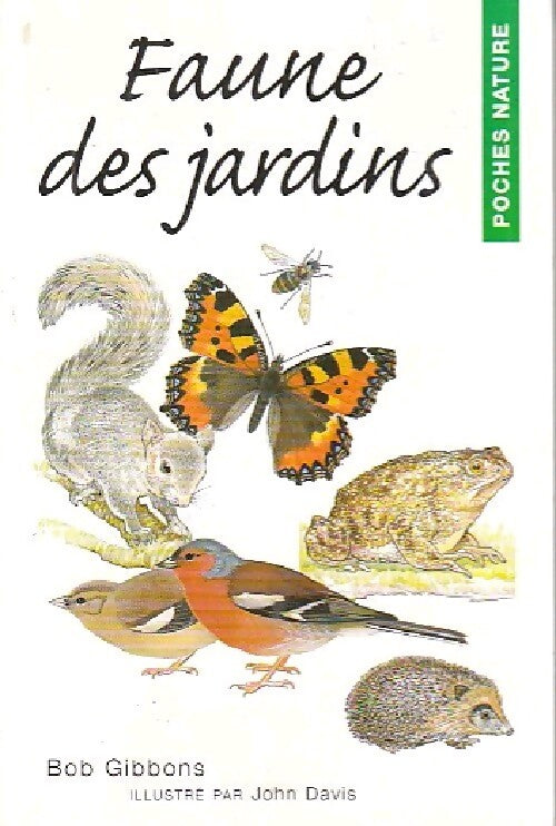 Faune des jardins - Bob Gibbons - Livre