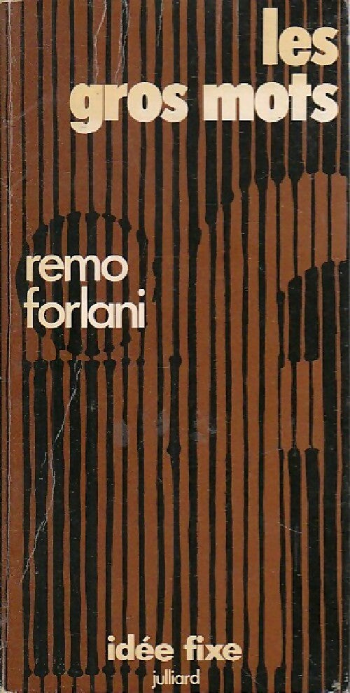 Les gros Mots - Remo Forlani - Livre