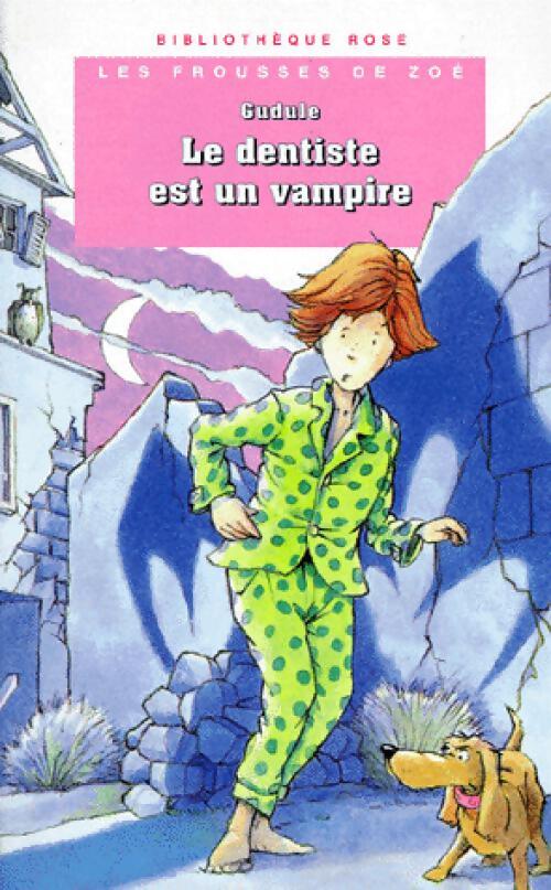 Le dentiste est un vampire - Gudule - Livre