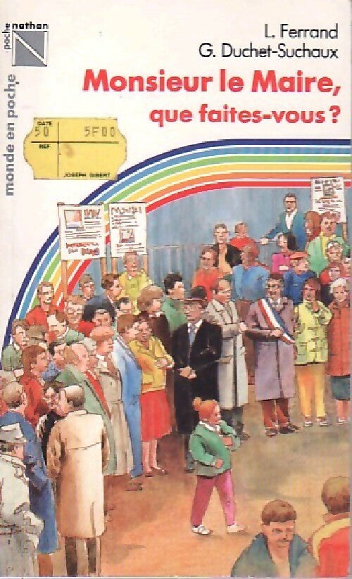 Monsieur le Maire, que faites-vous? - L. Ferrand - Livre