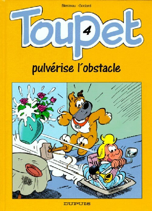 Toupet Tome IV : Toupet pulvérise l'obstacle - Godard, Albert Blesteau - Livre