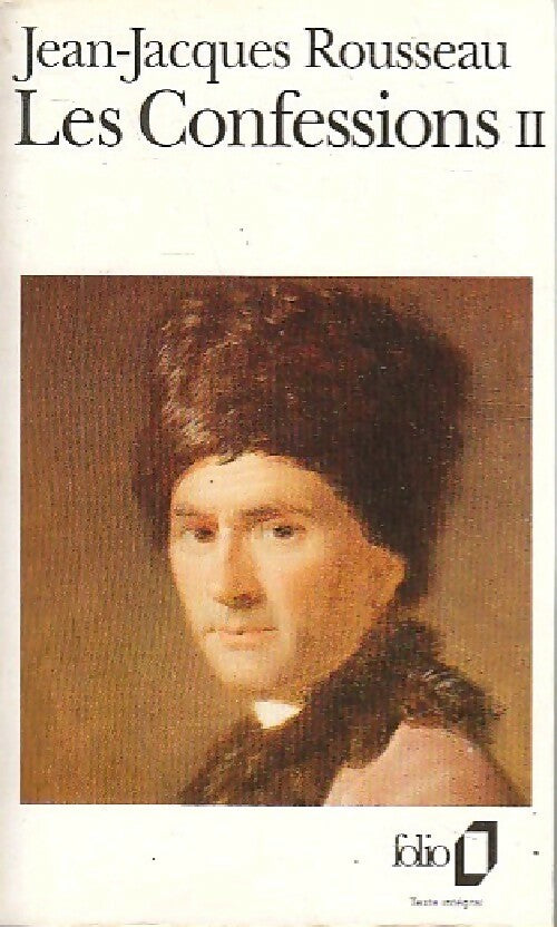 Les confessions Tome II - Jean-Jacques Rousseau - Livre