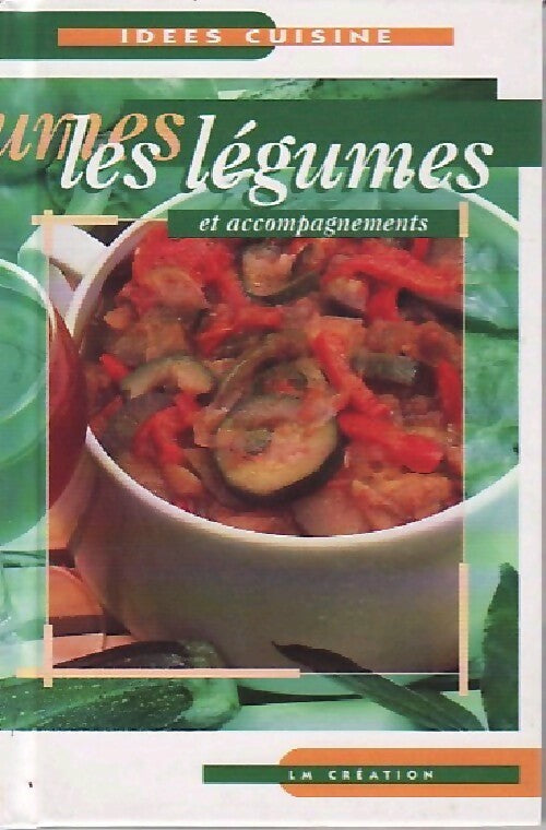 Les légumes et accompagnements - Inconnu - Livre