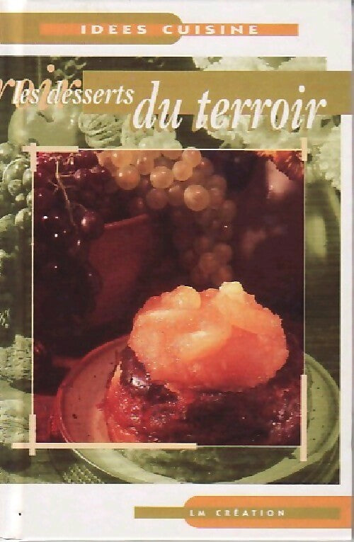 Les desserts du terroir - Inconnu - Livre