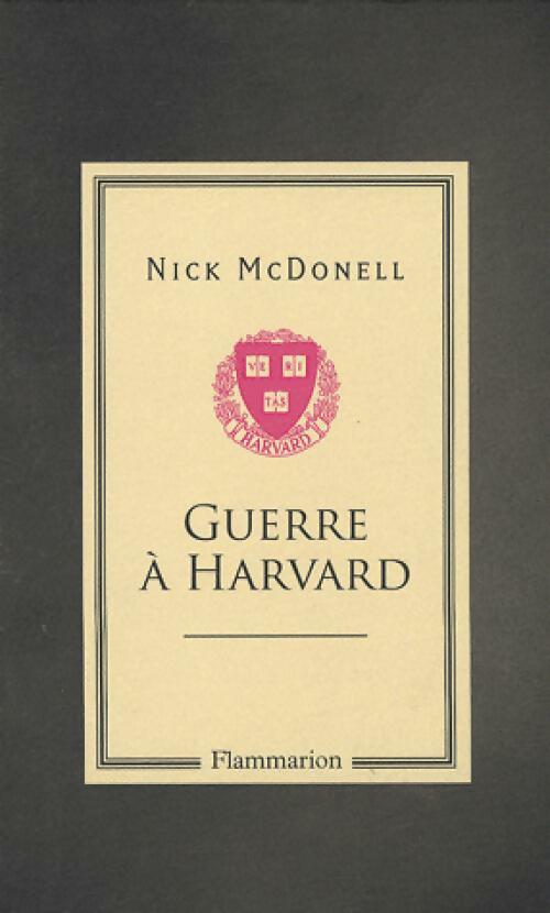Guerre à Harvard - Nick Mcdonell - Livre