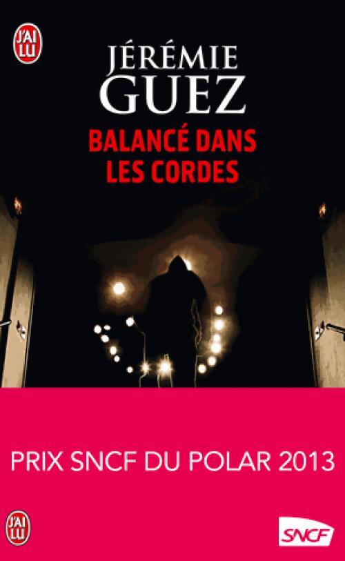 Balancé dans les cordes - Jérémie Guez - Livre