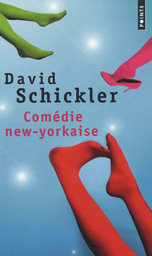 Comédie new-yorkaise - David Schickler - Livre