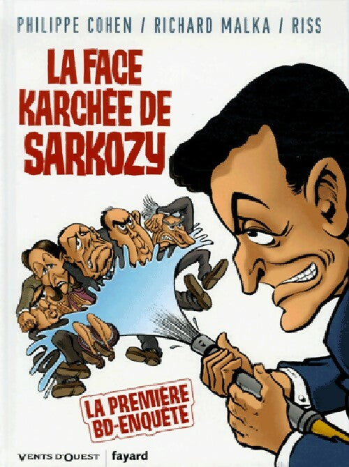 La face karchée de Sarkozy - Richard Malka - Livre