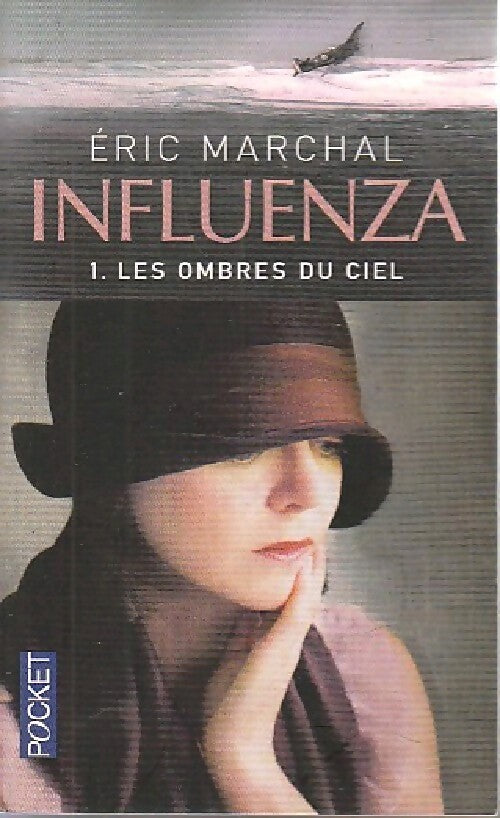 Les ombres du ciel Tome I : Influenza - Eric Marchal - Livre