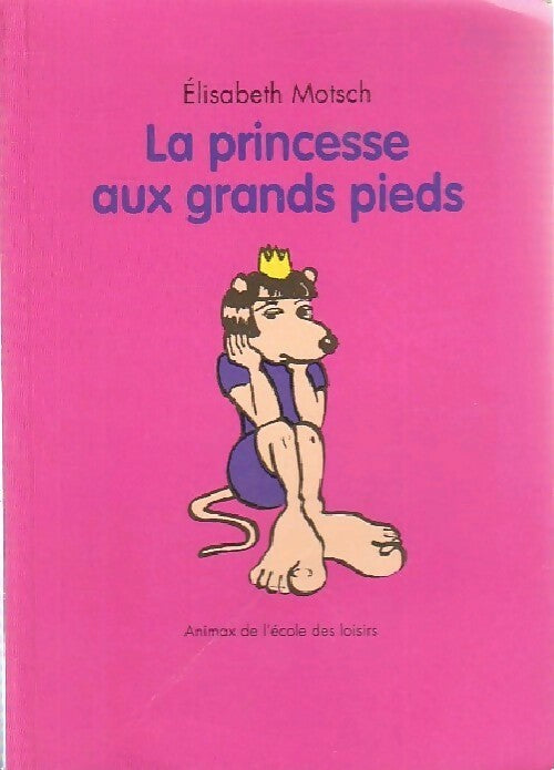La princesse aux grands pieds - Elisabeth Motsch - Livre