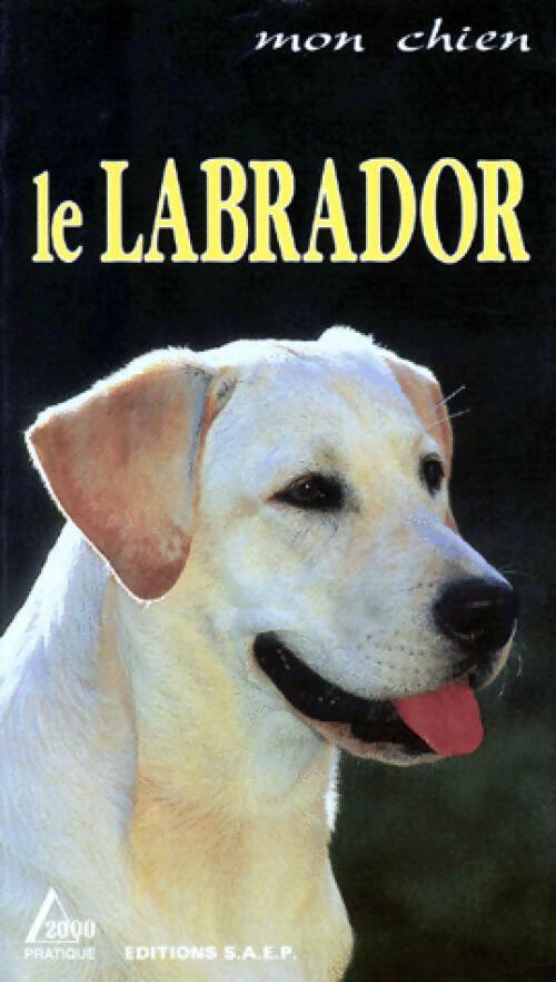 Le labrador - Marie-Luce Hubert, Jean-Louis Klein - Livre