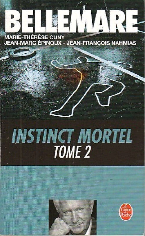 Instinct mortel Tome II - Pierre Bellemare - Livre