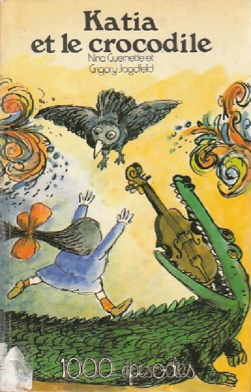 Katia et le crocodile - Nina Guernette, Grigory Jagfeld - Livre