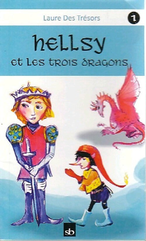 Hellsy et les trois dragons - Laure Des Trésors - Livre