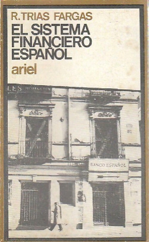 El sistema financiero español - R. Trias Fargas - Livre