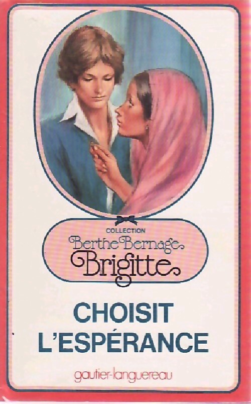 Brigitte choisit l'espérance - Berthe Bernage - Livre