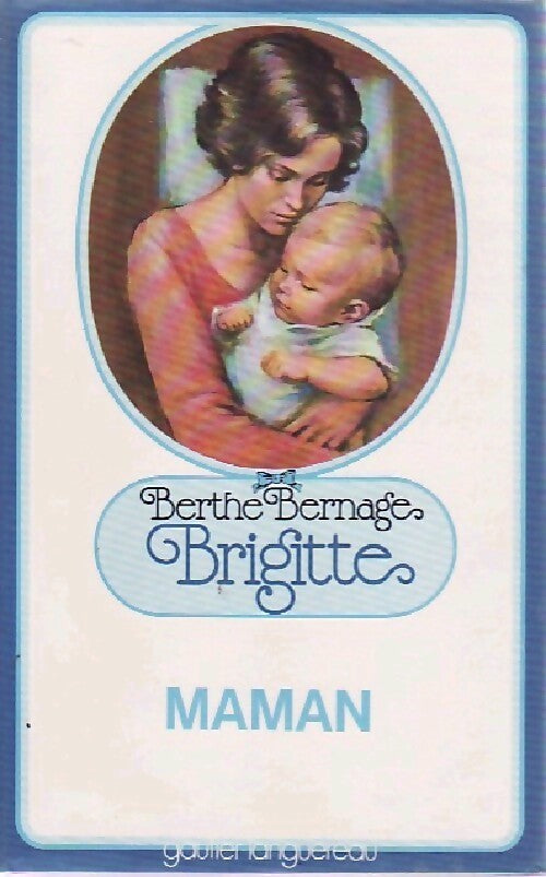 Brigitte maman - Berthe Bernage - Livre