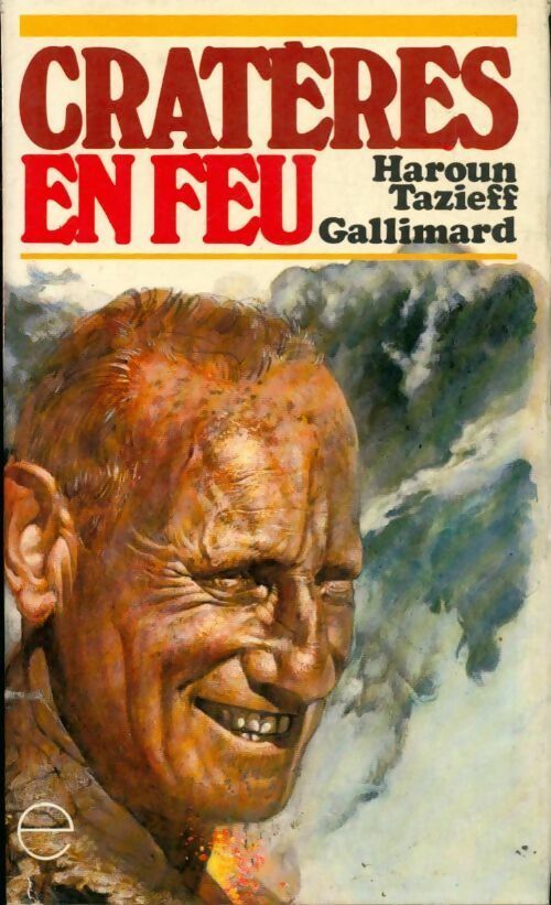 Cratères en feu - Haroun Tazieff - Livre