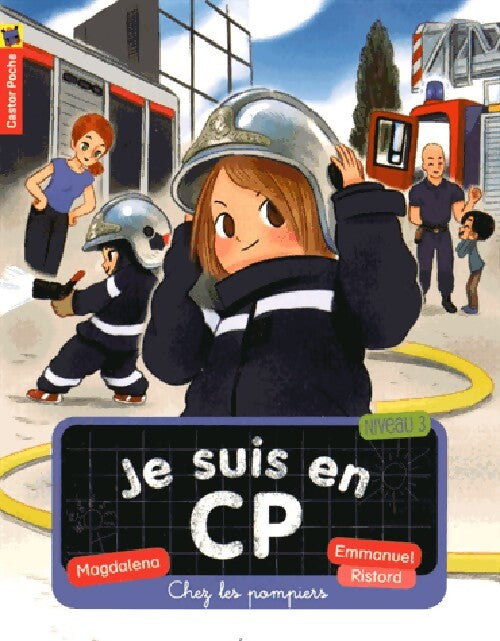 Je suis en CP tome XIII : Chez les pompiers - Magdalena - Livre
