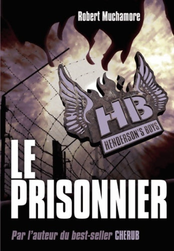 Henderson's boys Tome V : Le prisonnier - Robert Muchamore - Livre