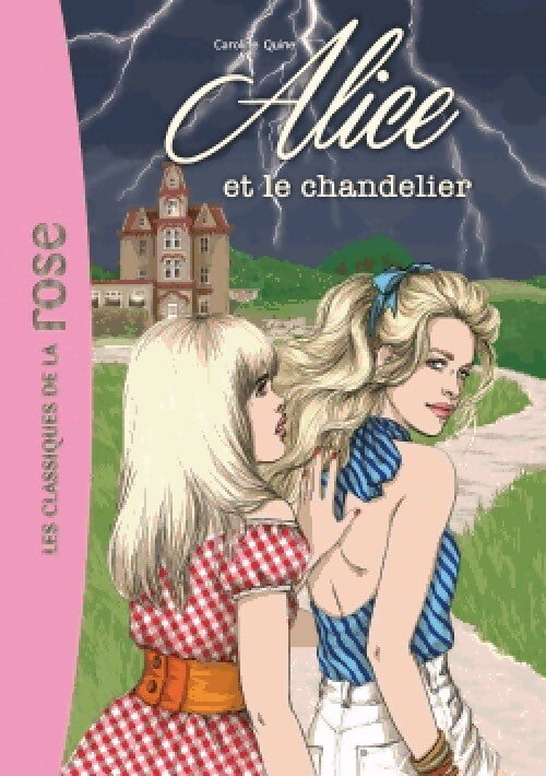Alice et le chandelier - Caroline Quine - Livre