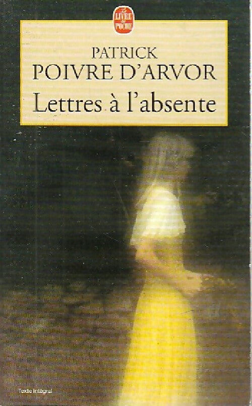 Lettres à l'absente - Patrick Poivre d'Arvor - Livre