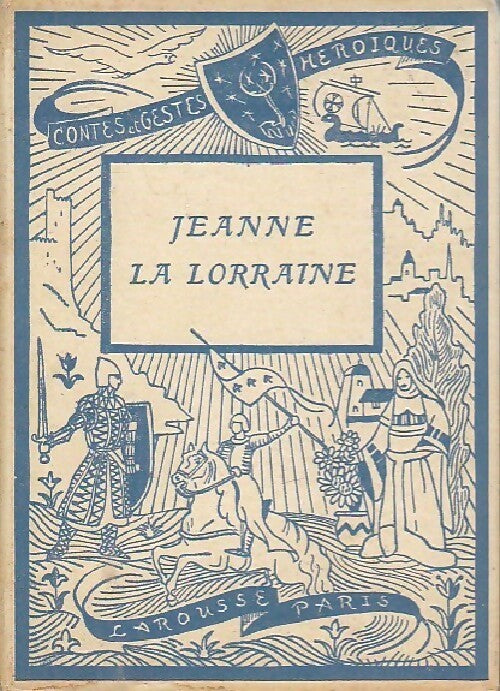 Jeanne la lorraine - J.-B. Coissac - Livre