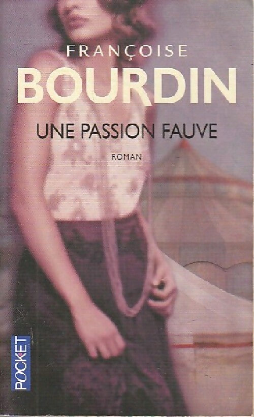 Une passion fauve - Françoise Bourdin - Livre
