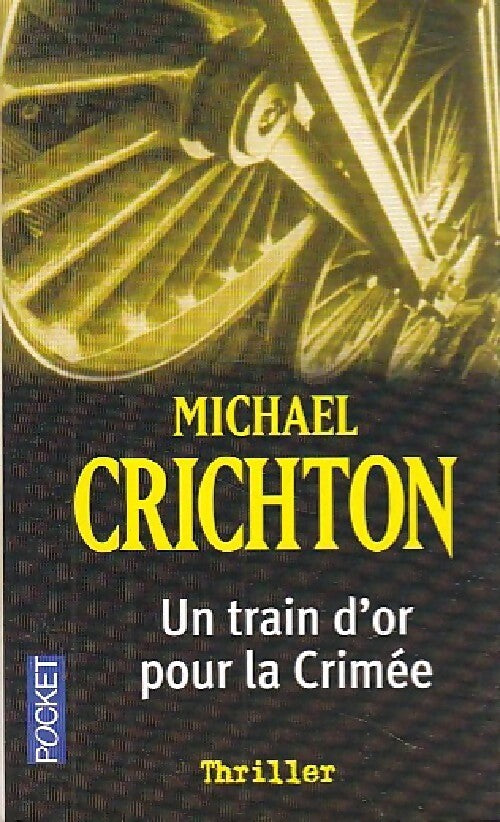 Un train d'or pour la Crimée - Michael Crichton - Livre
