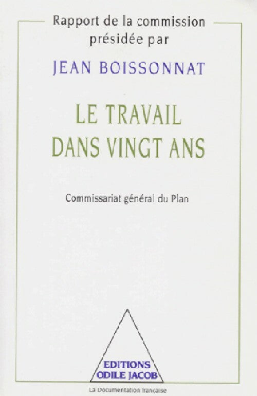 Le travail dans vingt ans - Jean Boissonnat - Livre