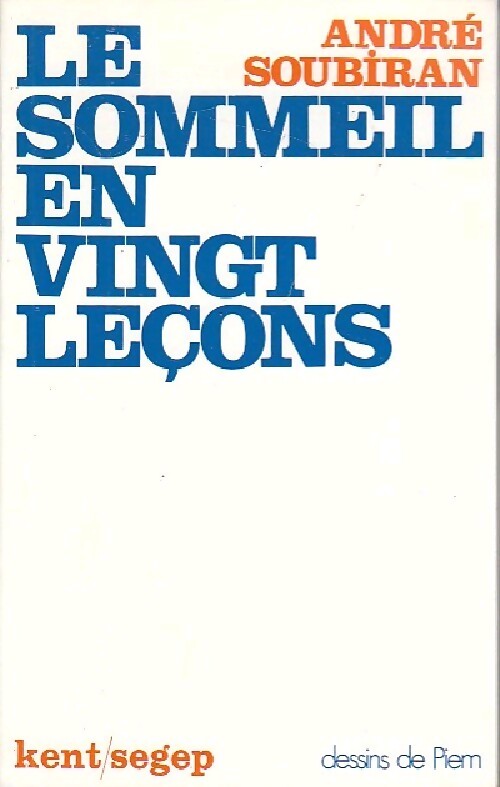 Le sommeil en vingt leçons - André Soubiran - Livre