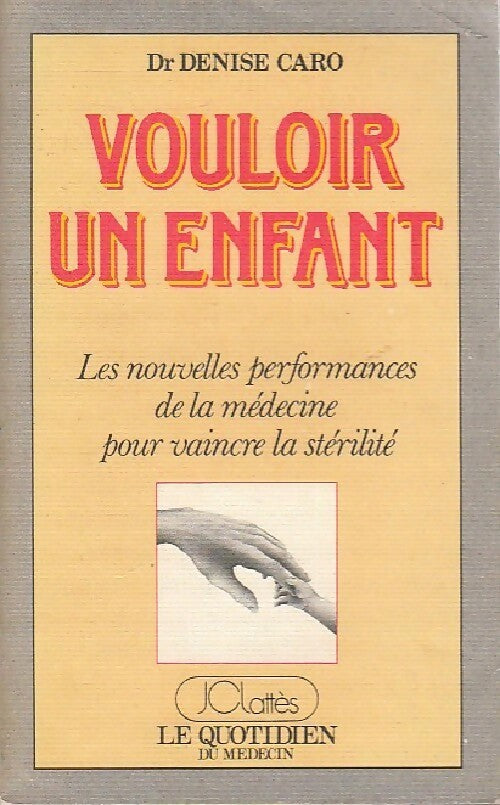 Vouloir un enfant - Denise Caro - Livre