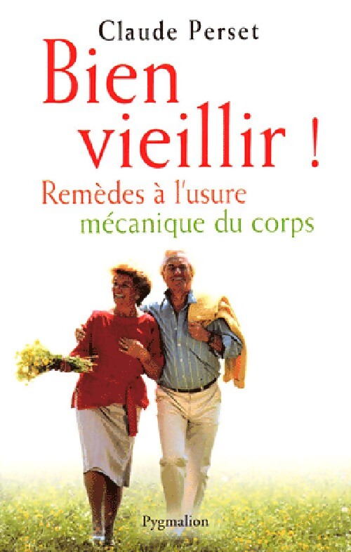 Bien vieillir, c'est possible ! - Claude Perset - Livre