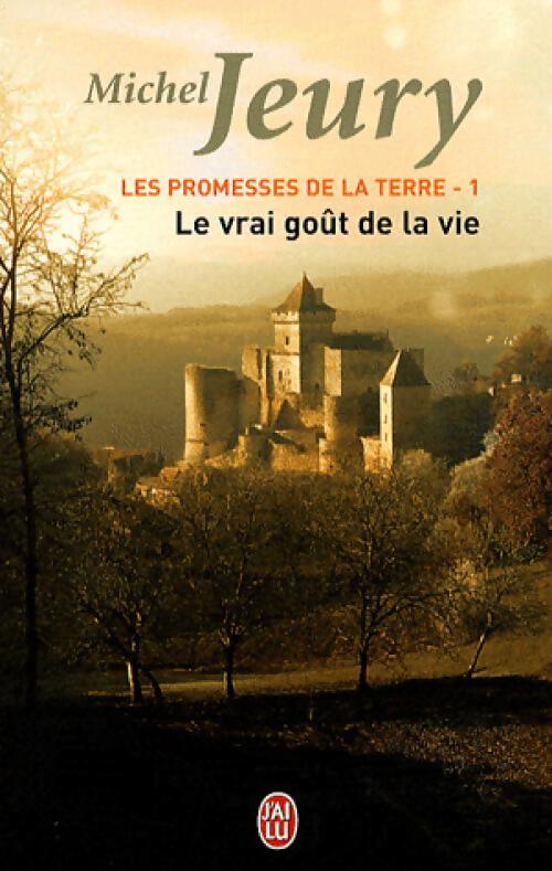 Les promesses de la terre Tome I : Le vrai goût de la VIe - Michel Jeury - Livre