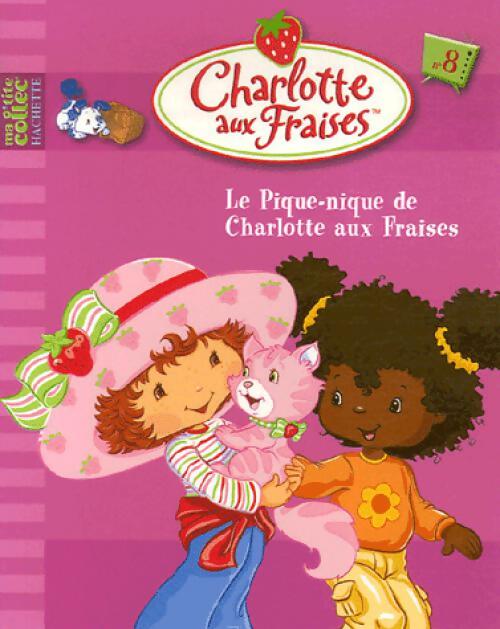 Charlotte aux fraises : Le pique-nique de Charlotte aux fraises - Inconnu - Livre