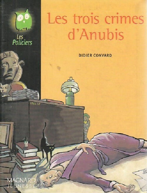 Les trois crimes d'Anubis - Didier Convard - Livre