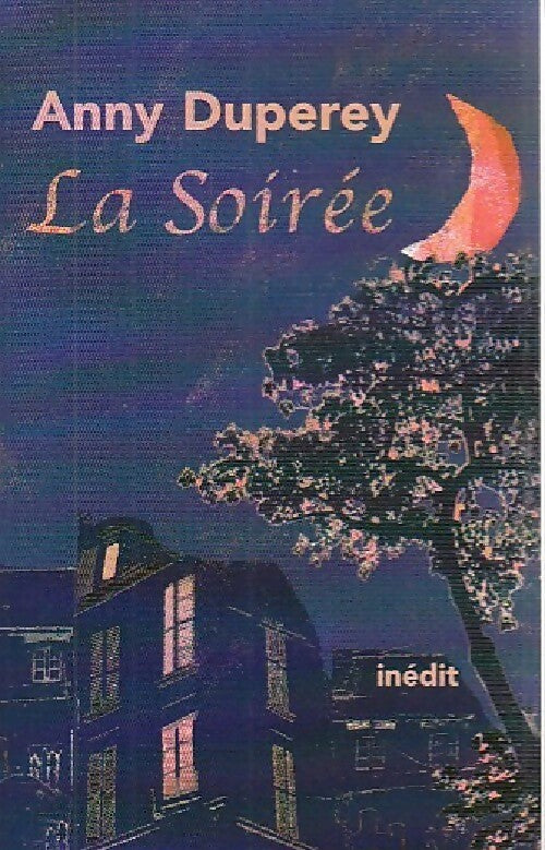 La soirée - Anny Duperey - Livre
