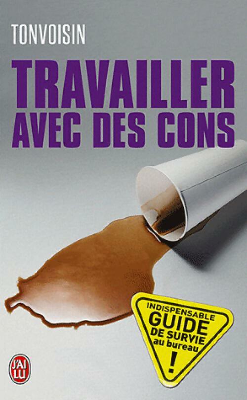 Travailler avec des cons - Tonvoisin Debureau - Livre
