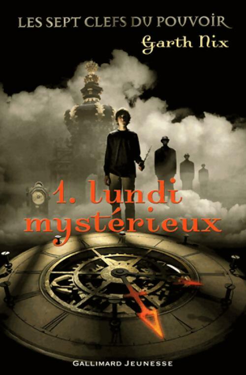 Les sept clés du pouvoir Tome I : Lundi mystérieux - Garth Nix - Livre