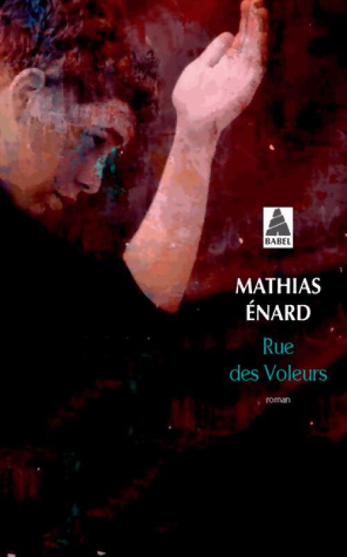 Rue des voleurs - Mathias Enard - Livre