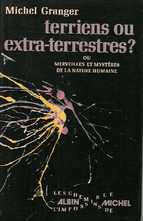 Terriens ou extra-terrestres - Michel Granger - Livre