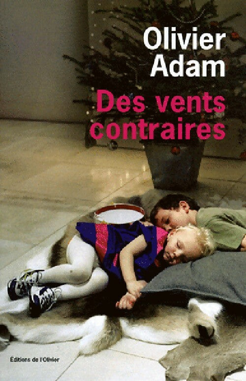 Des vents contraires - Olivier Adam - Livre