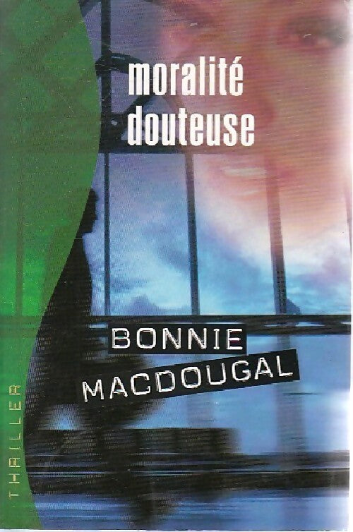 Moralité douteuse - Bonnie Macdougal - Livre