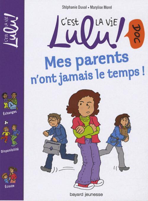 Mes parents n'ont jamais le temps ! - Stéphanie Duval - Livre